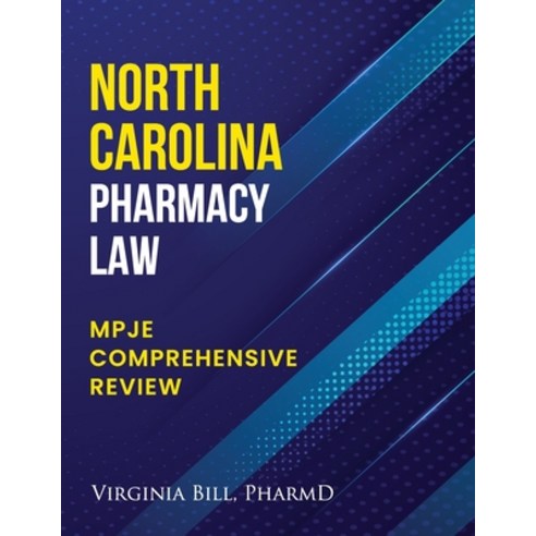 (영문도서) North Carolina Pharmacy Law: Mpje Comprehensive Review Paperback, Independently Published, English, 9798368085340