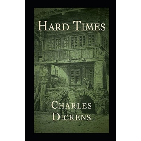(영문도서) Hard Times Annotated Paperback, Independently Published, English, 9798456708557