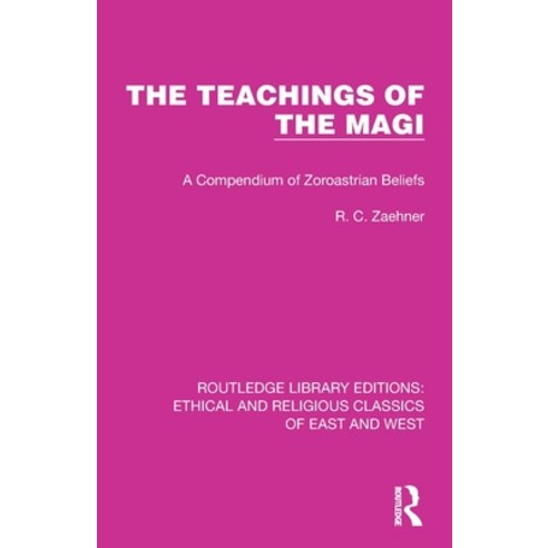 (영문도서) The Teachings of the Magi: A Compendium of Zoroastrian Beliefs Paperback, Routledge, English, 9781032148625