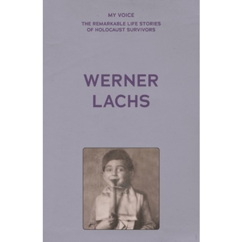 (영문도서) My Voice: Werner Lachs Paperback, Manchester University Press, English, 9781526187031