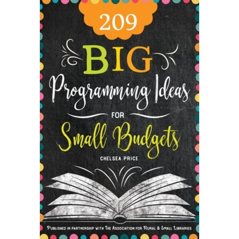 209 Big Programming Ideas for Small Budgets Paperback, ALA Editions, English, 9780838948118