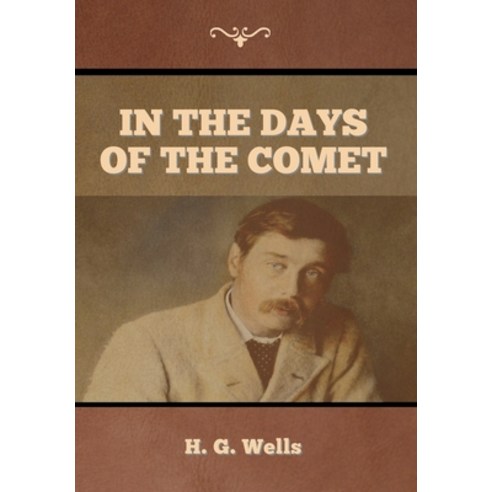 In the Days of the Comet Hardcover, Bibliotech Press