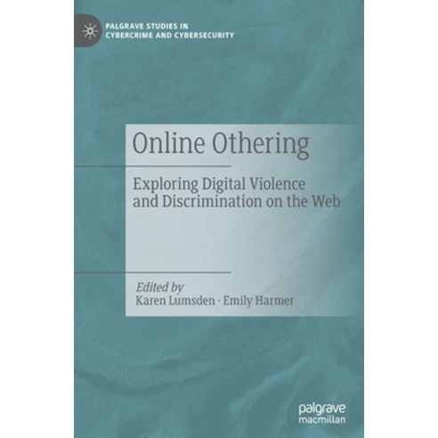 (영문도서) Online Othering: Exploring Digital Violence and Discrimination on the Web Hardcover, Palgrave MacMillan, English, 9783030126322