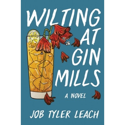 Wilting at Gin Mills Paperback, Milford House Press, English, 9781620067062