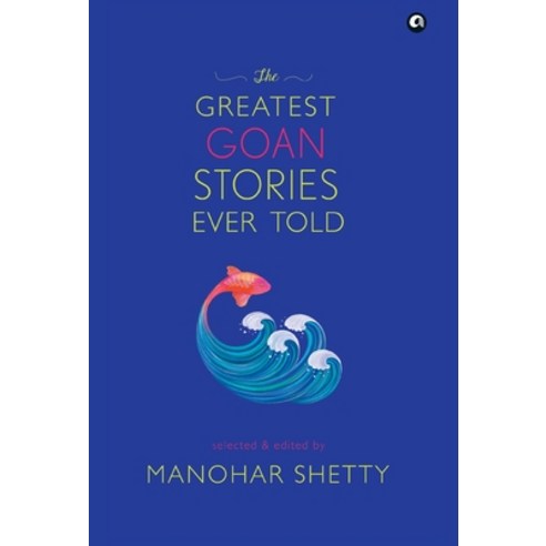(영문도서) The Greatest Goan Stories Ever Told Hardcover, Aleph Book Company, English, 9789393852120