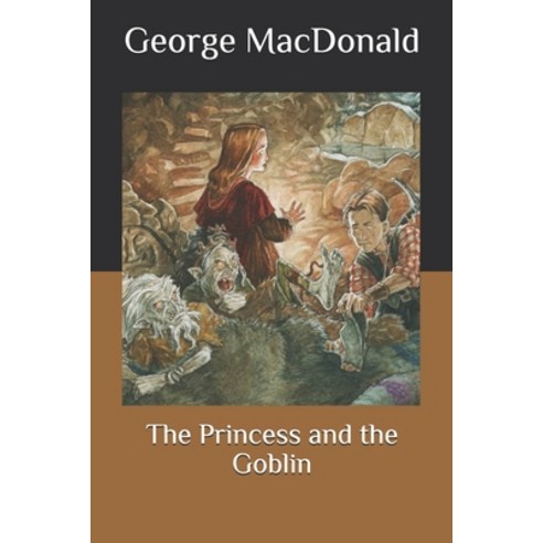 The Princess and the Goblin Paperback, Independently Published, English, 9798565254679