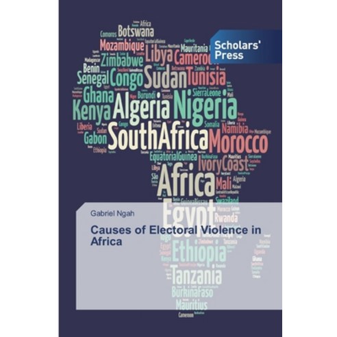 Causes of Electoral Violence in Africa Paperback, Scholars'' Press