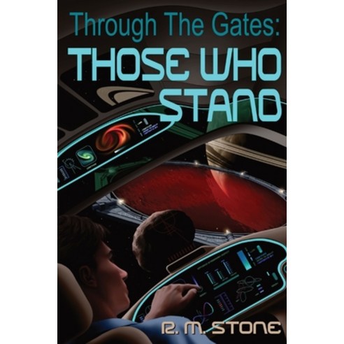 (영문도서) Through the Gates: Those Who Stand Paperback, Randy M. Stone, English, 9781736993002