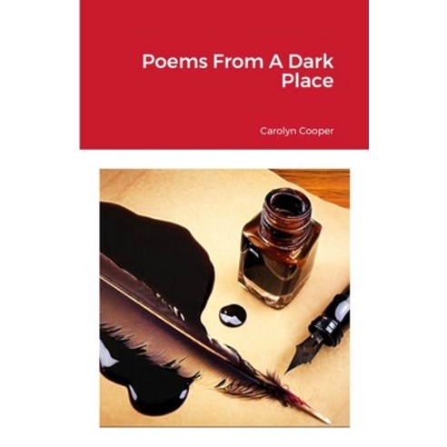 (영문도서) Poems From A Dark Place Paperback, Lulu.com, English, 9781304743695