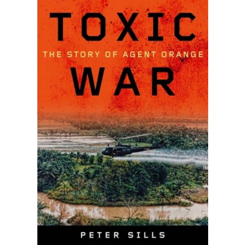 (영문도서) Toxic War: The Story of Agent Orange Hardcover, Vanderbilt University Press, English, 9780826519627