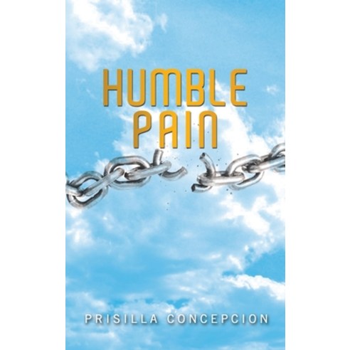 Humble Pain Hardcover, WestBow Press, English, 9781664217485