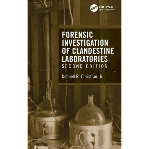 (영문도서) Forensic Investigation of Clandestine Laboratories Hardcover, CRC Press, English, 9780367629908