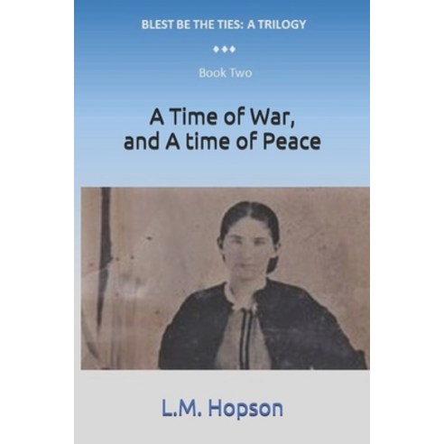 A Time of War and A time of Peace Paperback, Independently Published, English, 9798563999268