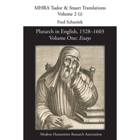 Plutarch in English 1528-1603. Volume One: Essays Paperback, Modern Humanities Research ..., 9780947623869