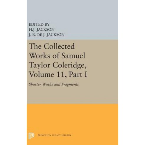 The Collected Works of Samuel Taylor Coleridge Volume 11: Shorter Works and Fragments: Volume I Hardcover, Princeton University Press