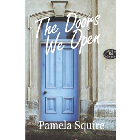 (영문도서) The Doors We Open Paperback, Pamela Squire, English, 9780578897172