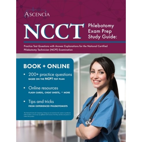 (영문도서) NCCT Phlebotomy Exam Prep Study Guide: Practice Test Questions with Answer Explanations for t... Paperback, Ascencia Test Prep, English, 9781637980859
