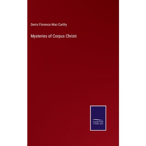 (영문도서) Mysteries of Corpus Christi Hardcover, Salzwasser-Verlag, English, 9783752573176