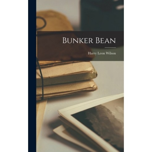 (영문도서) Bunker Bean Hardcover, Legare Street Press, English, 9781016236478