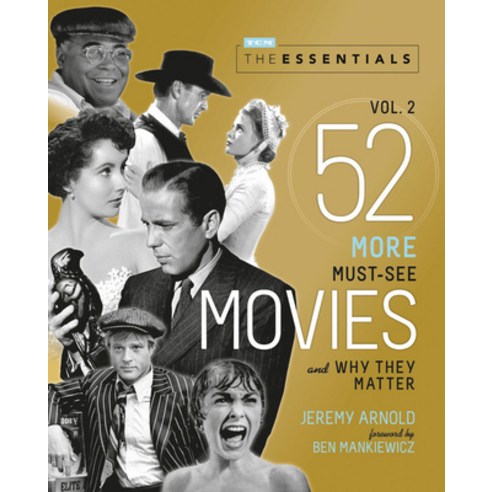 The Essentials Vol. 2: 52 More Must-See Movies and Why They Matter Paperback, Running Press Adult