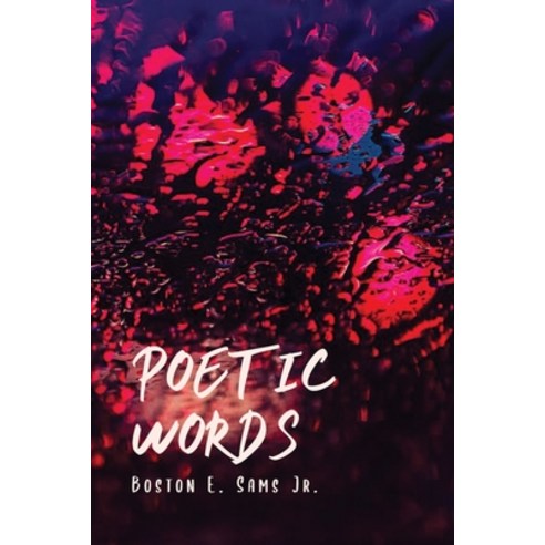 (영문도서) Poetic Words Paperback, Dorrance Publishing Co., English, 9781649131218