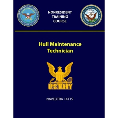 Hull Maintenance Technician - NAVEDTRA 14119 Paperback, Lulu.com