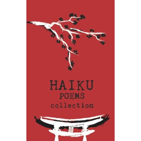 (영문도서) Haiku Poems Collection: A collection of 240 Haiku style short poems Paperback, Independently Published, English, 9798373644501