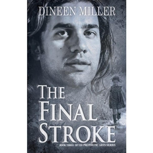 The Final Stroke: Past and Present Collide in a Story of Redemption Paperback, Independently Published, English, 9798593153968