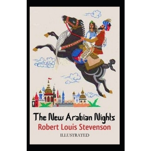 New Arabian Nights Illustrated Paperback, Independently Published