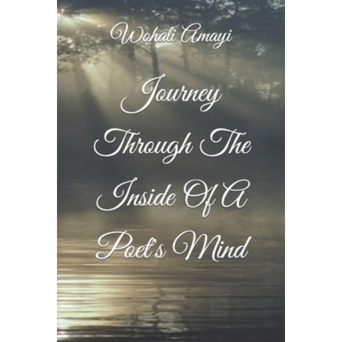 (영문도서) Journey Through The Inside Of A Poet''s Mind Paperback, Independently Published, English, 9798487567499