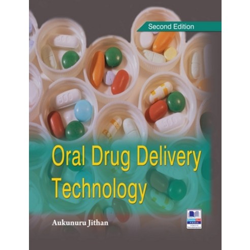 (영문도서) Oral Drug Delivery Technology Hardcover, Pharma Med Press, English, 9789385433245