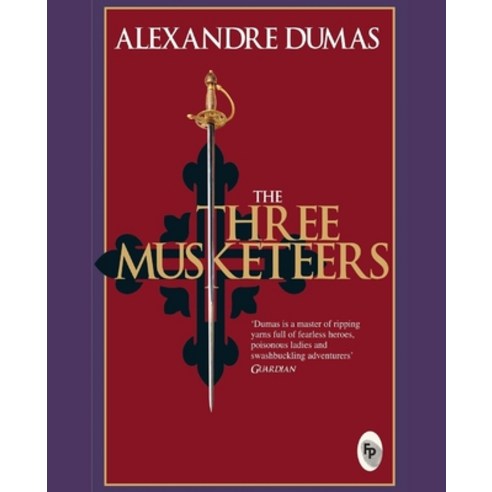 The Three Musketeers: by Alexandre Dumas Paperback, Independently Published