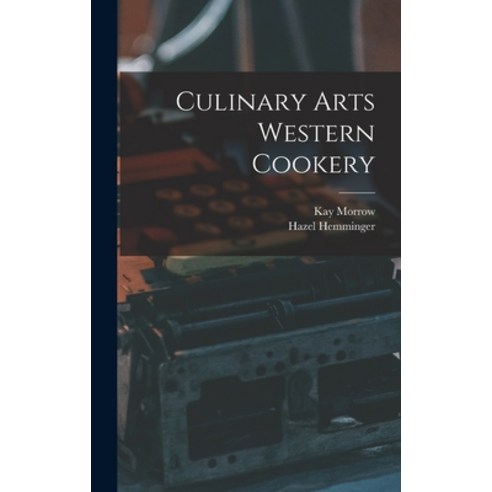 (영문도서) Culinary Arts Western Cookery Hardcover, Hassell Street Press, English, 9781013519369
