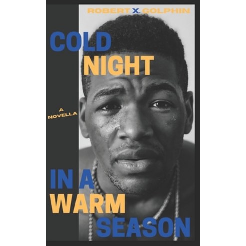 Cold Night In A Warm Season: A Novella Paperback, Independently Published, English, 9798726551555