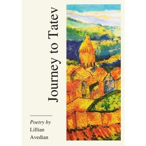 (영문도서) Journey to Tatev Paperback, Lulu.com, English, 9781008990203