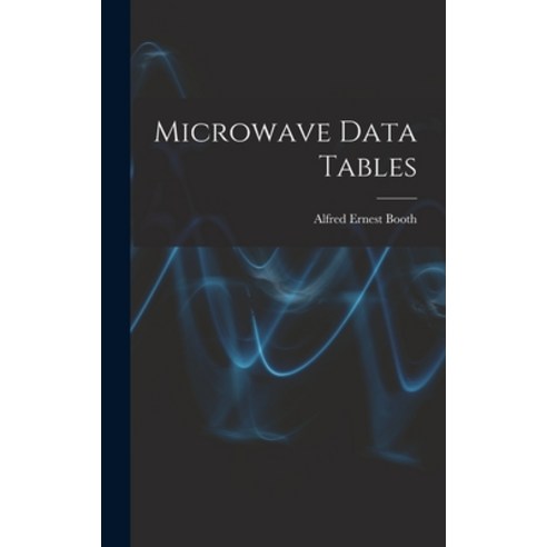 (영문도서) Microwave Data Tables Hardcover, Hassell Street Press, English, 9781013596339