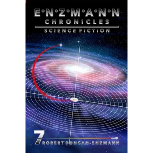 (영문도서) Enzmann Chronicles 7: Science Fiction Paperback, Lulu.com, English, 9781794849891