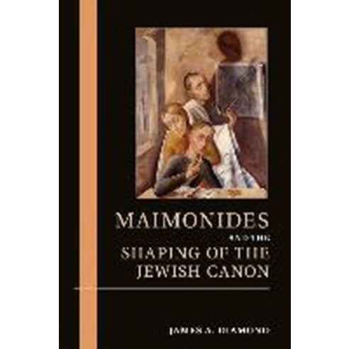 Maimonides and the Shaping of the Jewish Canon, Cambridge University Press