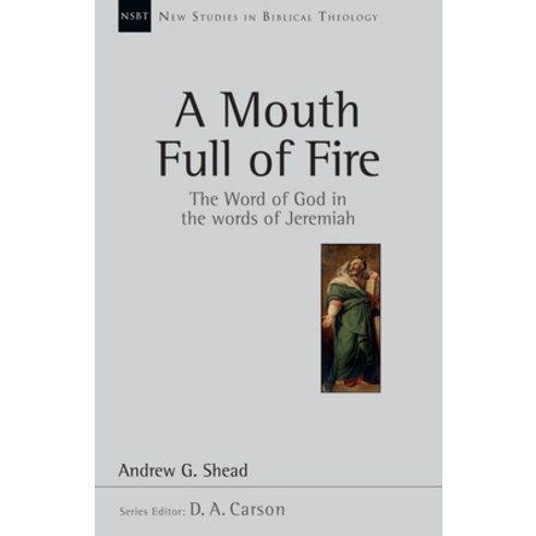 A Mouth Full of Fire: The Word of God in the Words of Jeremiah Paperback, IVP Academic, English, 9780830826308