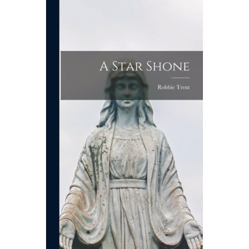 (영문도서) A Star Shone Hardcover, Hassell Street Press, English, 9781014093639