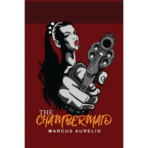 (영문도서) The Chambermaid Paperback, Authors'' Tranquility Press, English, 9781958179284