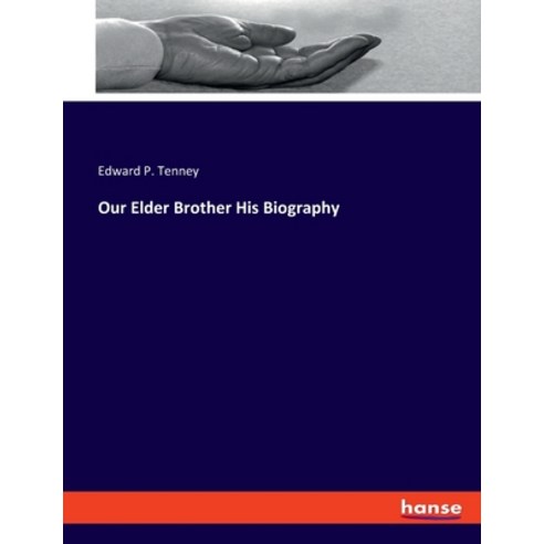 (영문도서) Our Elder Brother His Biography Paperback, Hansebooks, English, 9783348114110