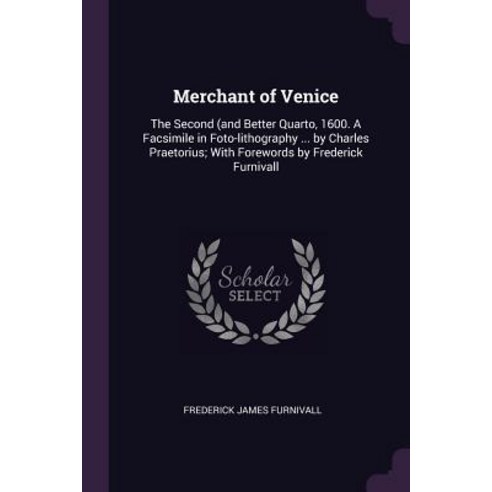 (영문도서) Merchant of Venice: The Second (and Better Quarto 1600. a Facsimile in Foto-Lithography ... ... Paperback, Palala Press, English, 9781379238317