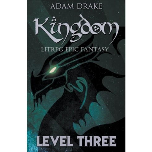 (영문도서) Kingdom Level Three: LitRPG Epic Fantasy Paperback, Adam Drake, English, 9798201065843