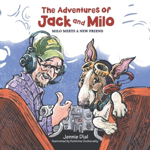 (영문도서) The Adventures of Jack and Milo: Milo Meets a New Friend Paperback, Liferich, English, 9781489737687