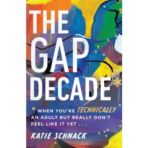 The Gap Decade: When You''re Technically an Adult But Really Don''t Feel Like It Yet Paperback, IVP, English, 9780830831678