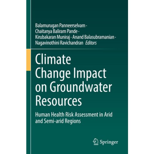 (영문도서) Climate Change Impact on Groundwater Resources: Human Health Risk Assessment in Arid and Semi... Paperback, Springer, English, 9783031047091