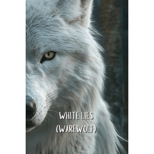 (영문도서) White Lies (Warewolf) Paperback, Clarke Westhaven, English, 9798348292904