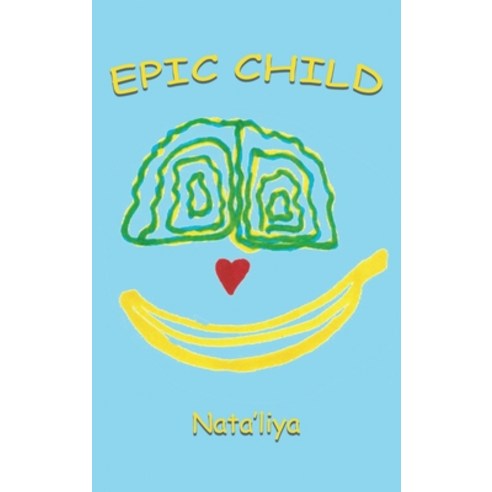 Epic Child Hardcover, Dorrance Publishing Co.