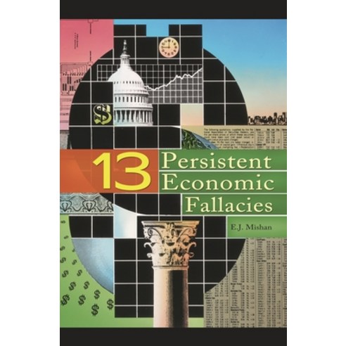 (영문도서) Thirteen Persistent Economic Fallacies Hardcover, Bloomsbury Publishing PLC, English, 9780313366055